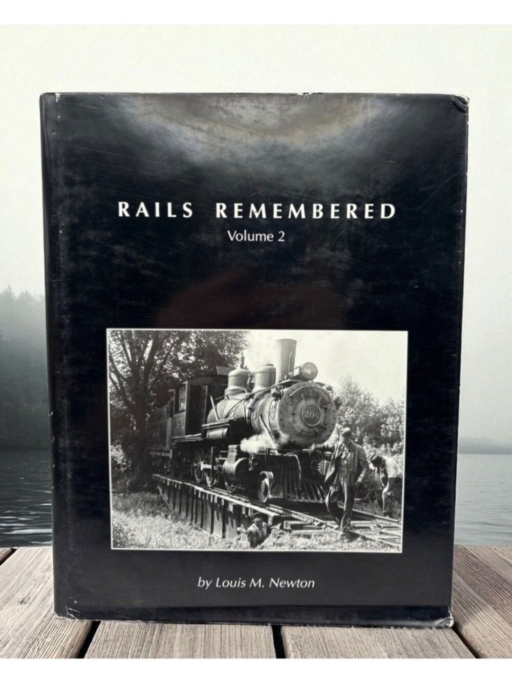 Rails Remembered Vol 2 Louis M Newton HCDJ 1996 Train History Railway Enthusiast